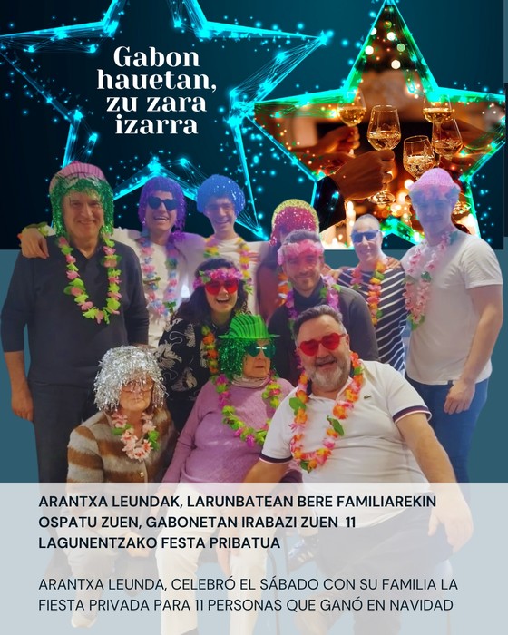 ARANTXA LEUNDA, GABONETAN ZOZKETATUTAKO FESTA PRIBATUAREN IRABAZLEA