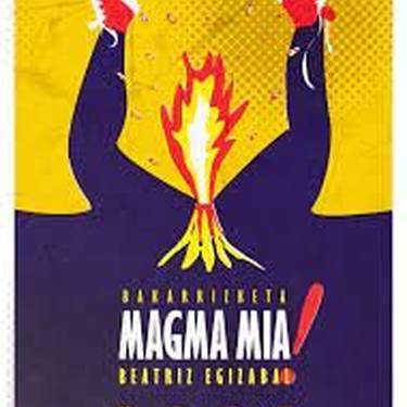 "Magma mia" ikuskizuna
