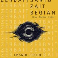 "Zerbait sartu zzait begian", Imanol Epelde idazlearen saioa