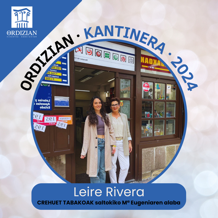 LEIRE RIVERA, ORDIZIAN KANTINERA 2024