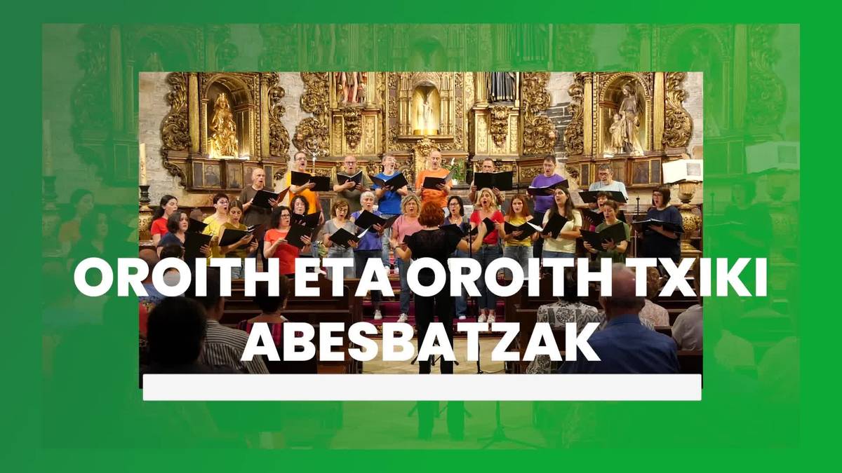 Oroith eta Oroith Txiki abesbatzak