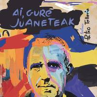 Ai, gure juaneteak