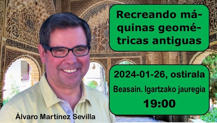 Urtarrila, matematikaren bila: Recreando máquinas geométricas antiguas