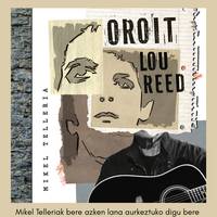 Mikel Telleria ‘Oroit Lou Reed’