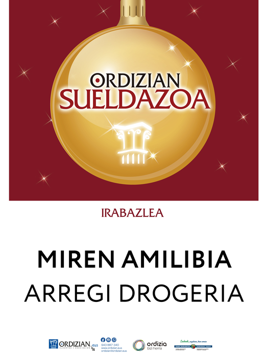 ORDIZIAN SUELDAZOAREN IRABAZLEA: MIREN AMILIBIA (ARREGI DROGERIA)