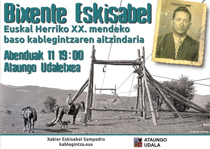 Bixente Eskisabel,  XX. mendeko baso kablegintzaren aitzindaria