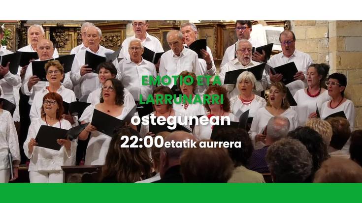 22:00etatik aurrera Emotio eta Larrunarri abesbatzak.