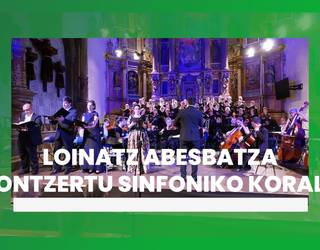 Loinatz Abesbatzaren kontzertu sinfoniko korala