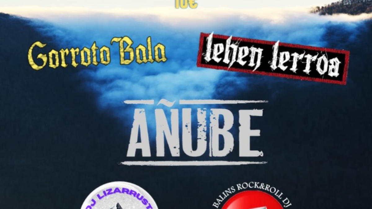 Añube, Lehen Lerroa, Gorroto Bala, DJ Lizarrusti eta Balins Rock&Roll DJ