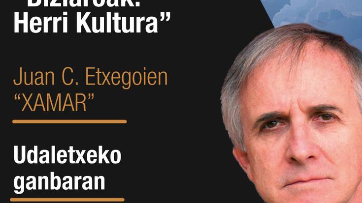 MITOALDIA Juan Carlos Etxegoien "Xamar": Biziaroak. Herri Kultura