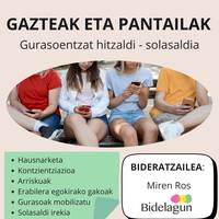 Altxa burua: 'Gazteak eta pantailak' hitzaldia- hausnarketa