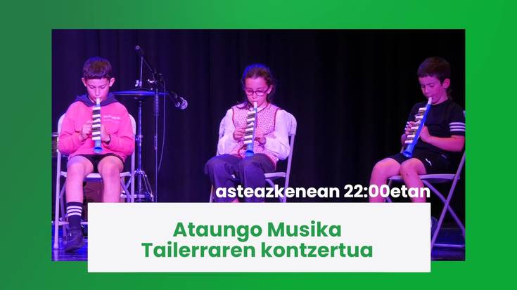 Gaur 22:00etatik aurrera Ataungo Musika Tailerraren kontzertua