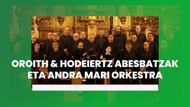 Oroith & Hodeiertz abesbatzak eta Andra Mari Orkestra elkarrekin aritu ziren Barroko Aire zikloaren baitan