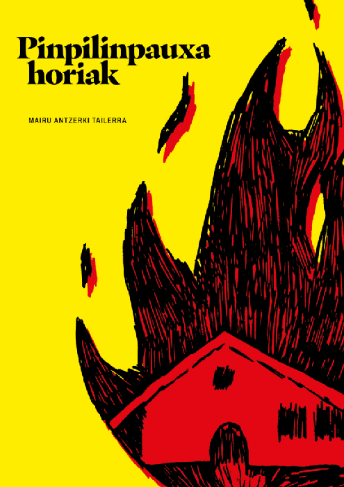 "Pinpilinpauxa horiak" (Mairu taldea)