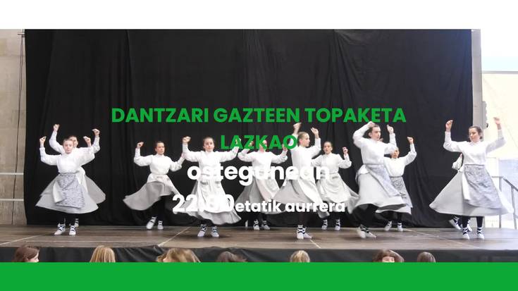 22:00etatik aurrera dantzari gazteen topaketa Lazkaon