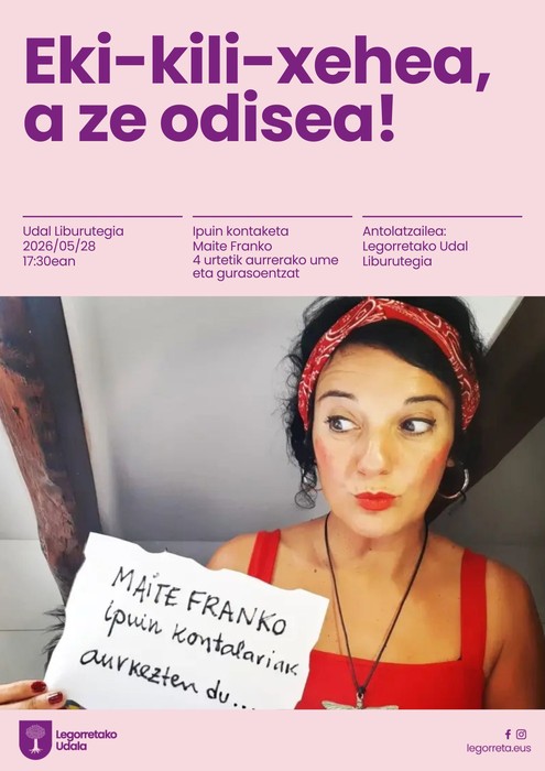 Eki-Kili-Xehea, a ze odisea! ipuin kontaketa saioa Maite Frankoren eskutik
