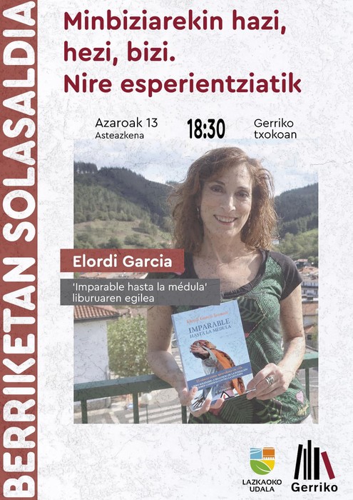 Elordi Garcia: 'Minbiziarekin hazi, hezi, bizi. Nire esperientziatik'