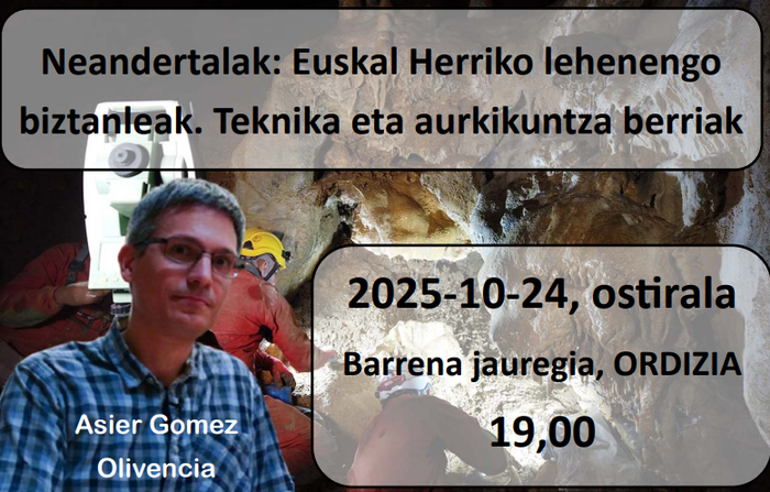 Neandertalak: Euskal Herriko lehenengo biztanleak. Teknika eta aurkikuntza berriak
