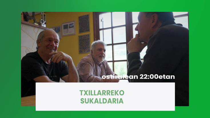 Gaur 22:00etatik aurrera 'Txillarreko sukaldaria' dokumentala