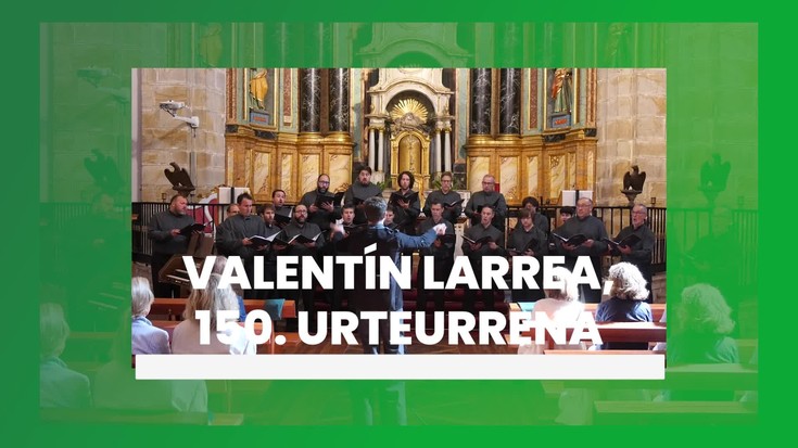 Valentín Larrea, 150. urteurreneko kontzertua