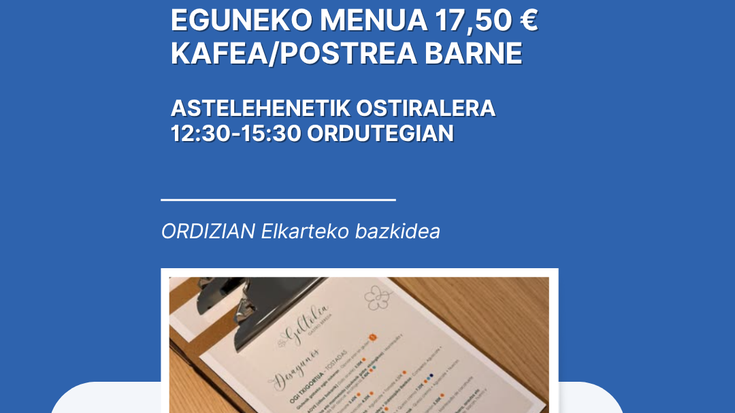 GELTOKIA: Eguneko menua eskaintzen hasi da