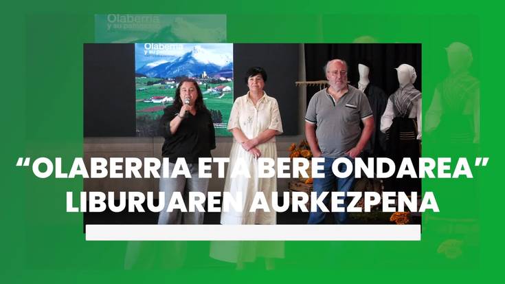 "Olaberria eta bere ondarea" liburuaren aurkezpen ekitaldia
