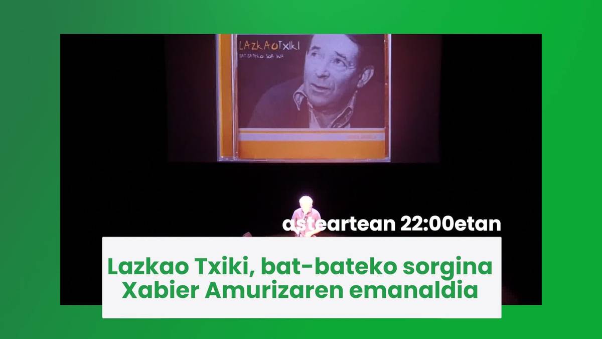 Gaur 22:00etan Lazkao Txiki, bat-bateko sorgina