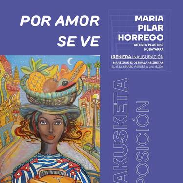 'Por amor se ve' erakusketa