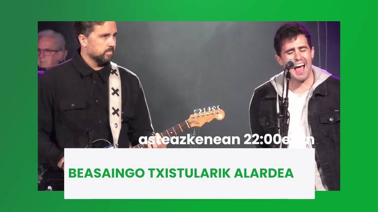 Gaur 22:00etatik aurrera Beasaingo txistularik alardea