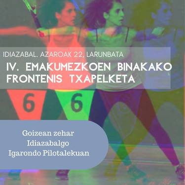 IV. Emakumezkoen Binakako Frontenis Txapelketa