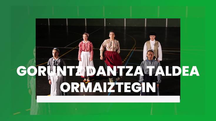 Goruntz Dantza Taldearen ikuskizuna Ormaiztegiko festetan