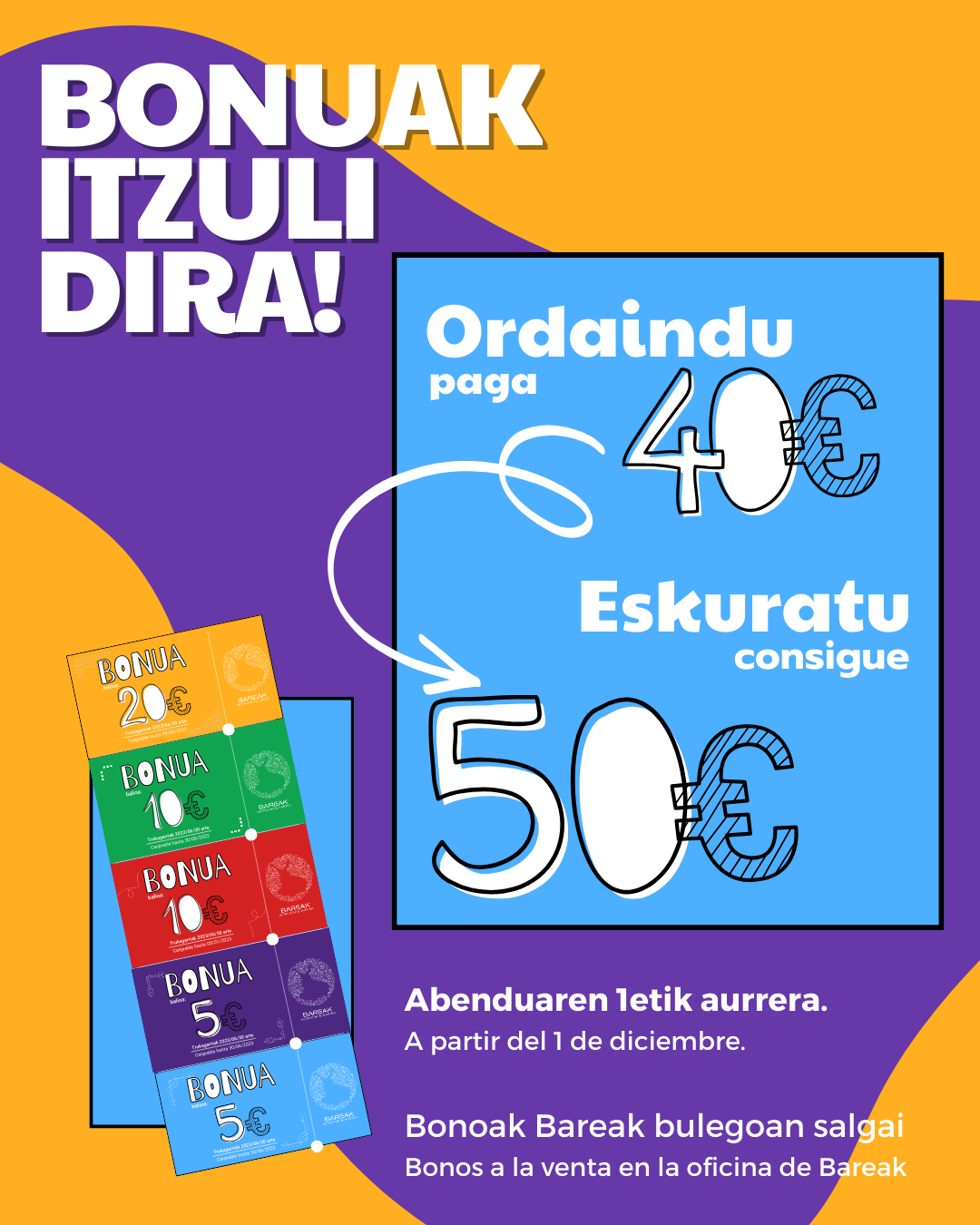 BONUAK ITZULI DIRA!