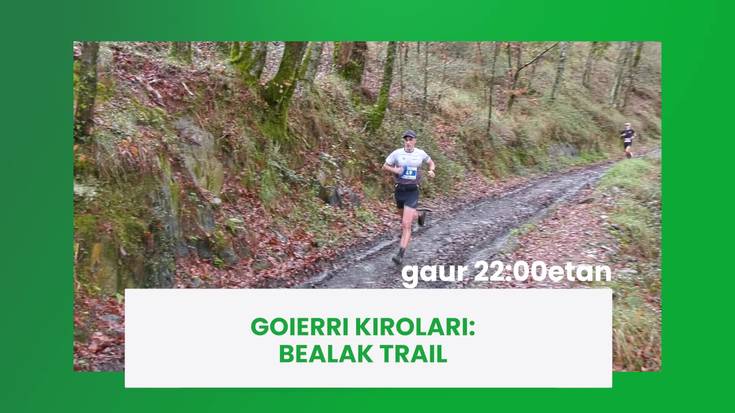 GAUR GOIERRI TELEBISTAN: Bealak Trail